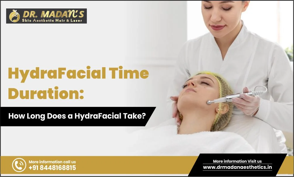 You are currently viewing HydraFacial Time Duration: How Long Does a HydraFacial Take?