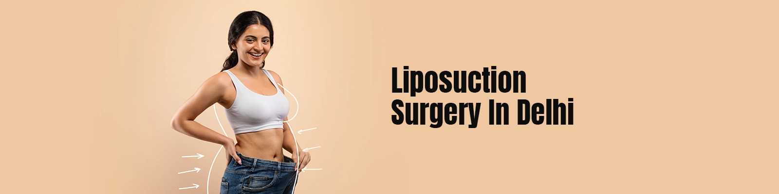 Liposuction Surgery In Delhi
